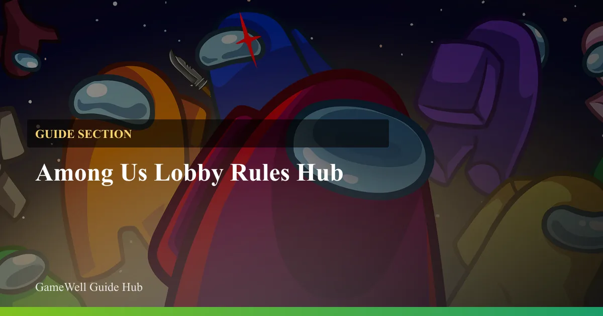 Among Us Lobby Rules Hub